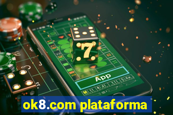 ok8.com plataforma